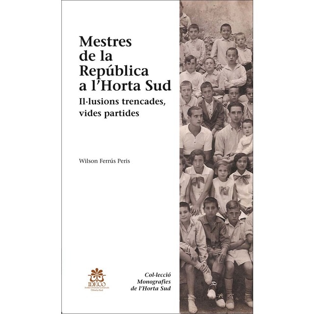 Imagem 0 de Mestres de la República a l'Horta Sud: Il·lusions trencades, vides partides (Capa mole com abas)