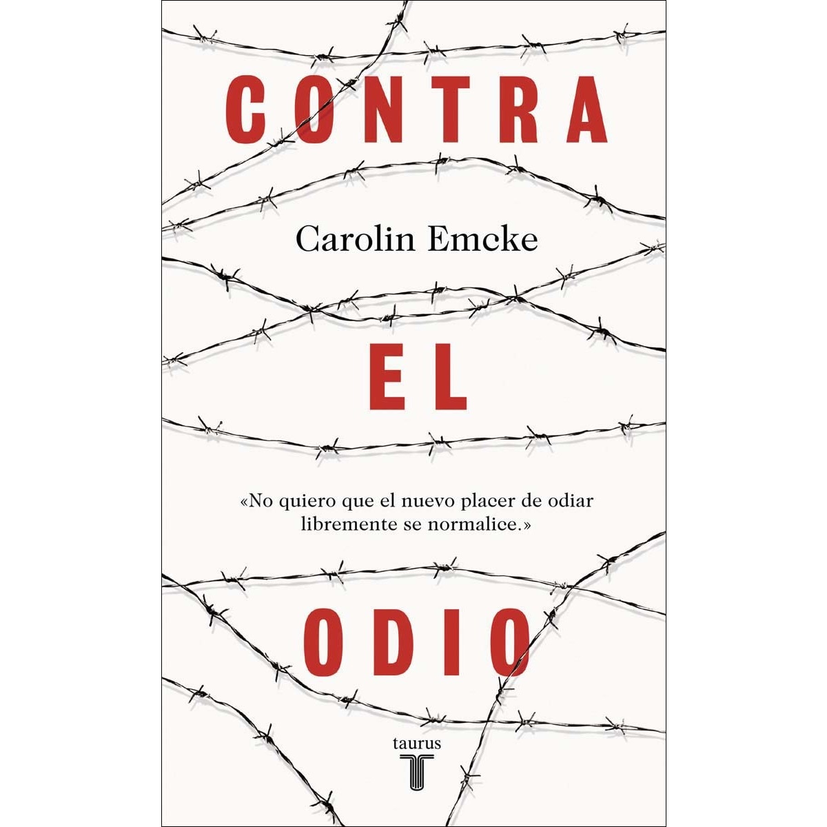 Contra el odio: Un alegato en defensa de la pluralidad de pensamiento, la tolerancia y la libertad(Tapa blanda) 1