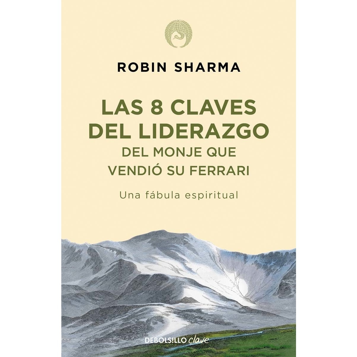 Las 8 claves del liderazgo del monje que vendió su ferrari: Una fábula espiritual (Bolsillo) (Tapa blanda) 1