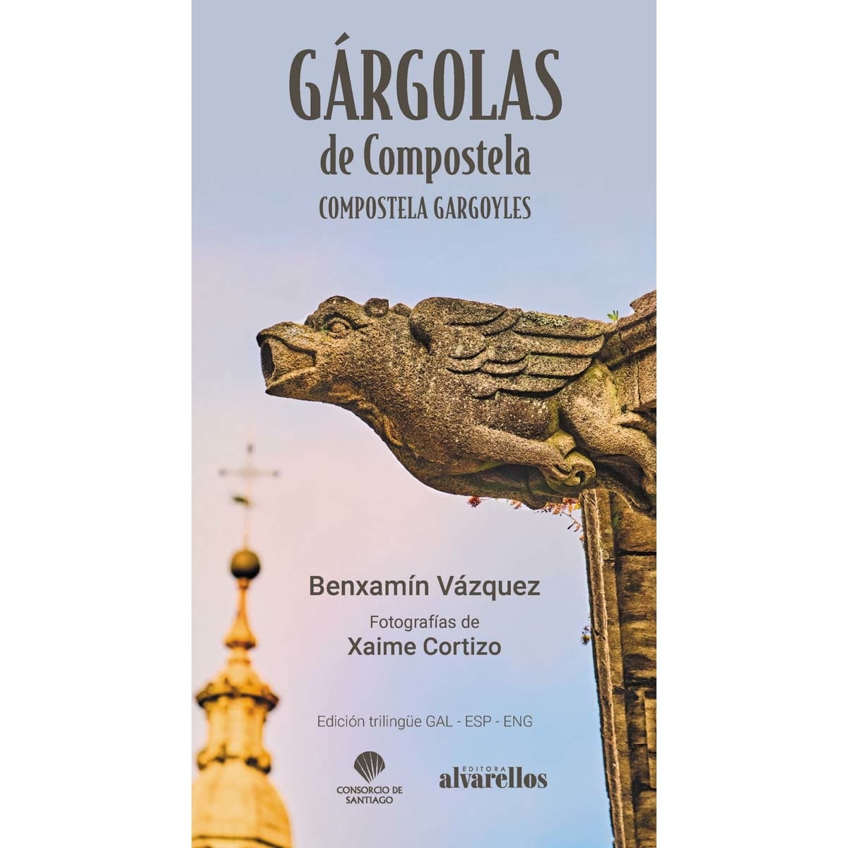 GÁRGOLAS DE COMPOSTELA / COMPOSTELA GARGOYLES 1