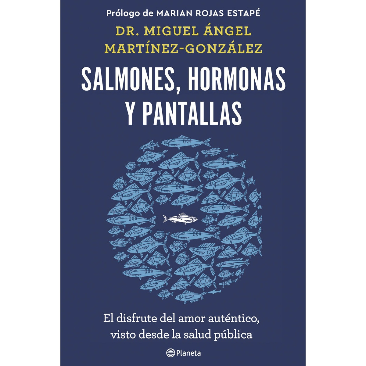 Imagen 0 de Salmones, hormonas y pantallas: El disfrute del amor auténtico, visto desde la salud pública  (Tapa blanda con solapas)