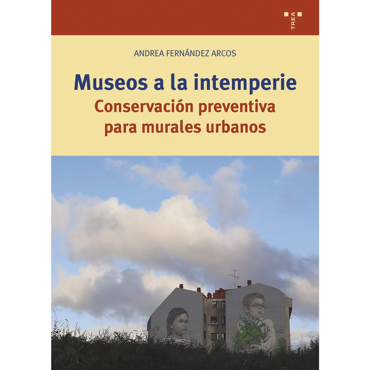 Museos a la intemperie: Conservación preventiva para murales urbanos (Capa mole com abas) 1