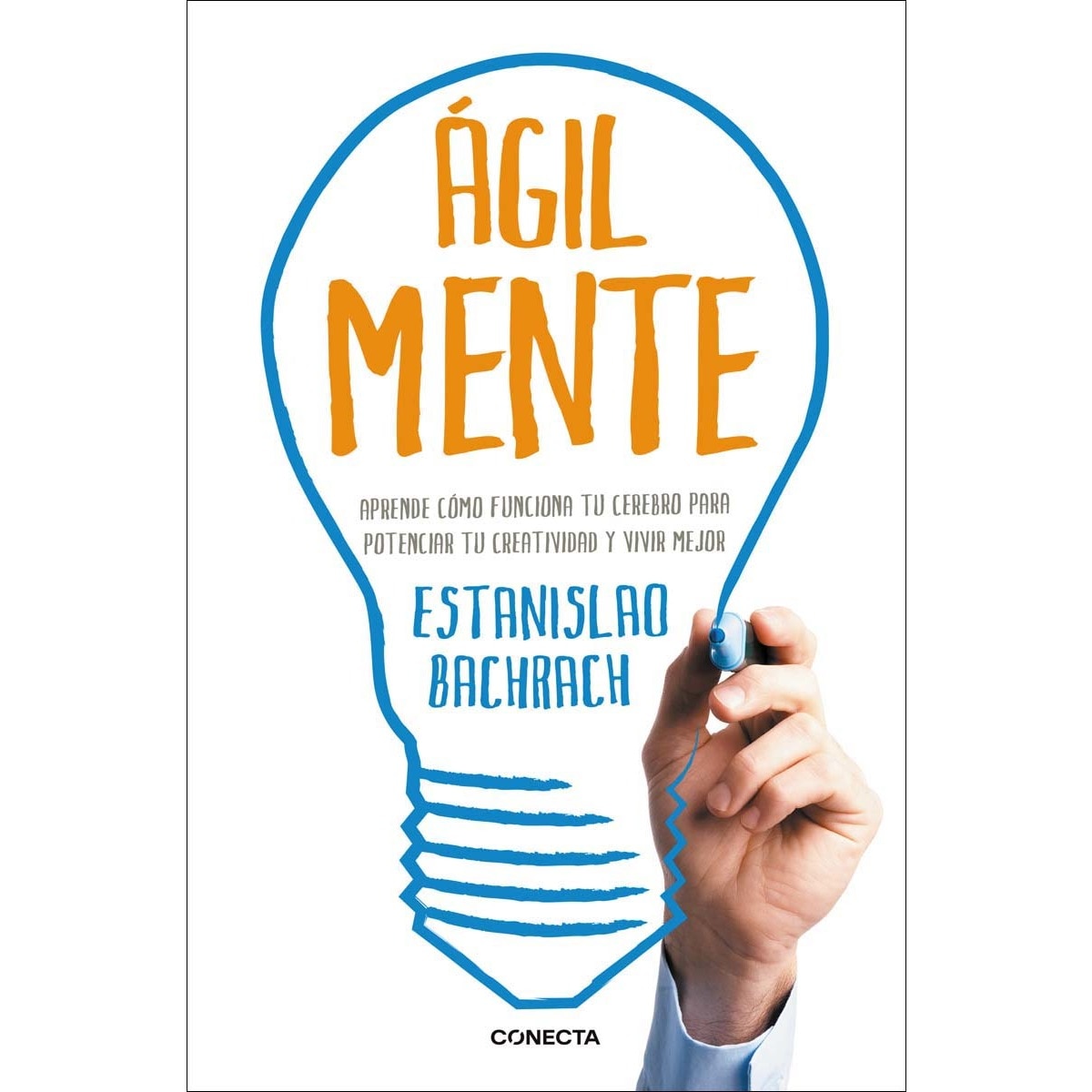 ÁgilMente: Aprende cómo funciona tu cerebro para potenciar tu creatividad y vivir mejor (Capa mole) 1