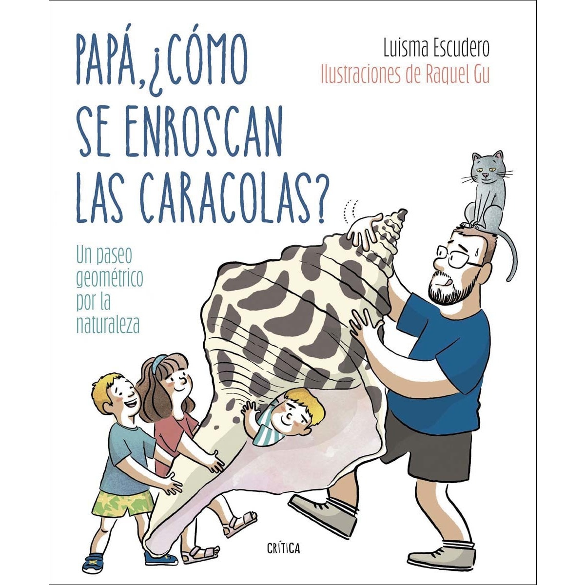 Imagen 0 de Papá, ¿cómo se enroscan las caracolas?  (Tapa dura)