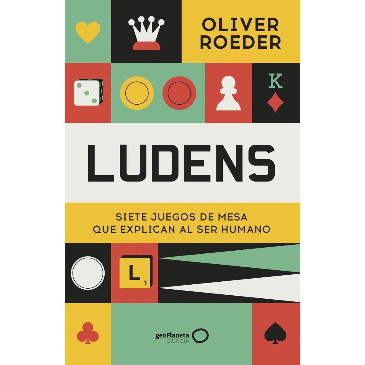 Ludens: Siete juegos de mesa que explican al ser humano  (Tapa blanda con solapas) 1