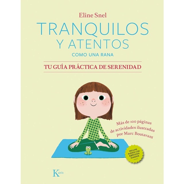 Imagen 0 de Tranquilos y atentos como una rana. Tu guía práctica de serenidad (Tapa blanda)
