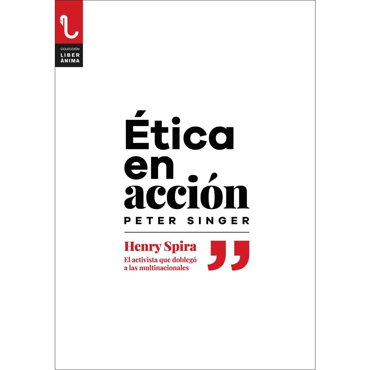 Ética en acción: Henry Spira. El activista que doblegó a las multinacionales (Capa mole com abas) 1