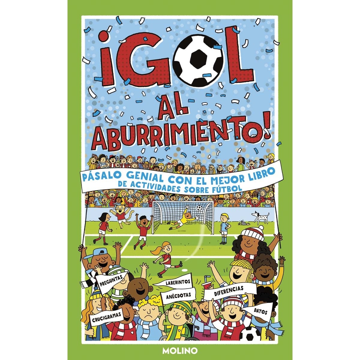 Imagem 0 de ¡GOL al aburrimiento!: Pásalo genial con el mejor libro de actividades sobre fútbol (Capa mole)