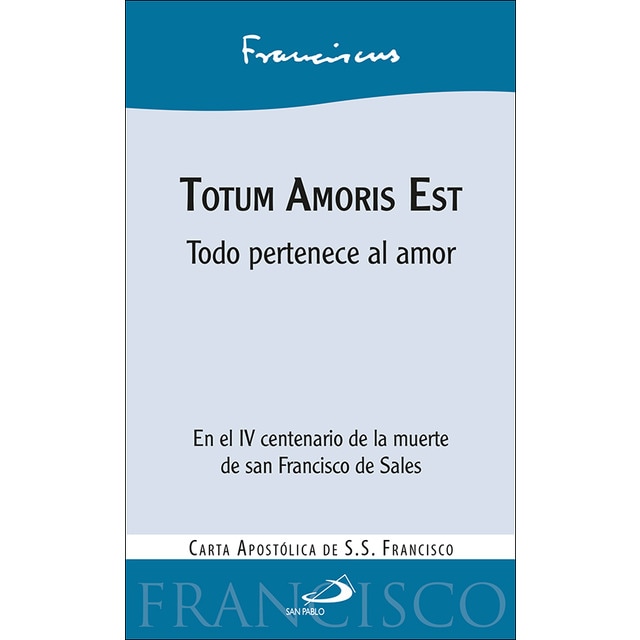 Totum Amoris Est: Todo pertenece al amor 1