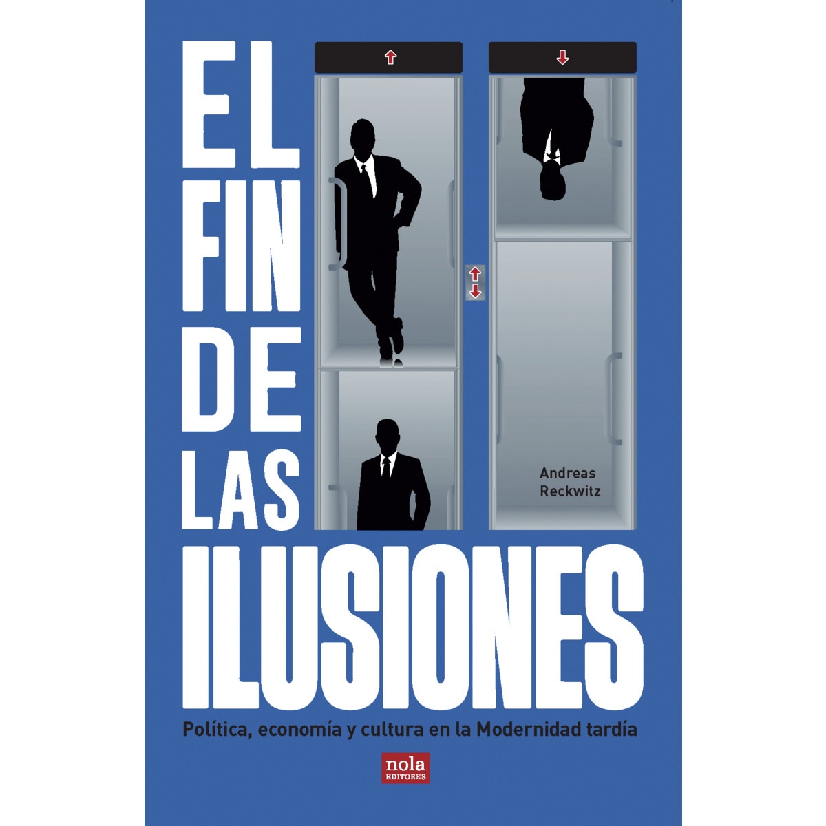 Imagem 0 de El fin de las ilusiones: Política, economía y cultura en la Modernidad tardía (Capa mole com abas)