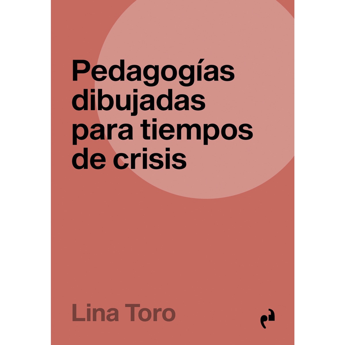 PEDAGOGÍAS DIBUJADAS PARA TIEMPOS DE CRISIS 1
