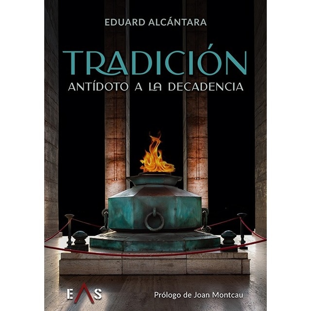 Tradición, antídoto a la decadencia 1