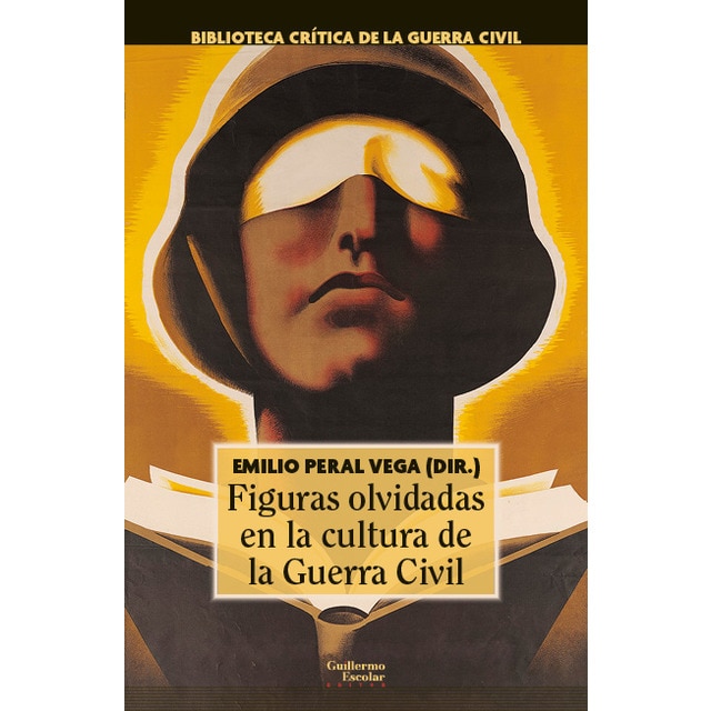 Imagen 0 de Figuras olvidadas en la cultura de la guerra civil