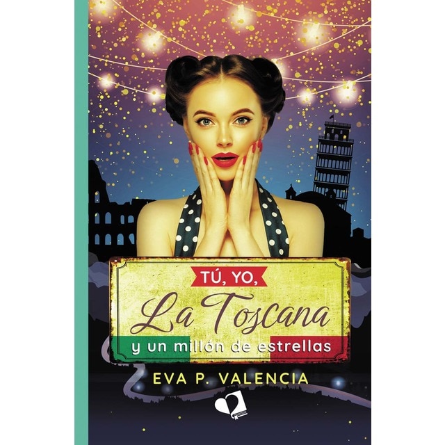 Imagen 0 de Tú, yo, La Toscana y un millón de estrellas  (Tapa blanda)