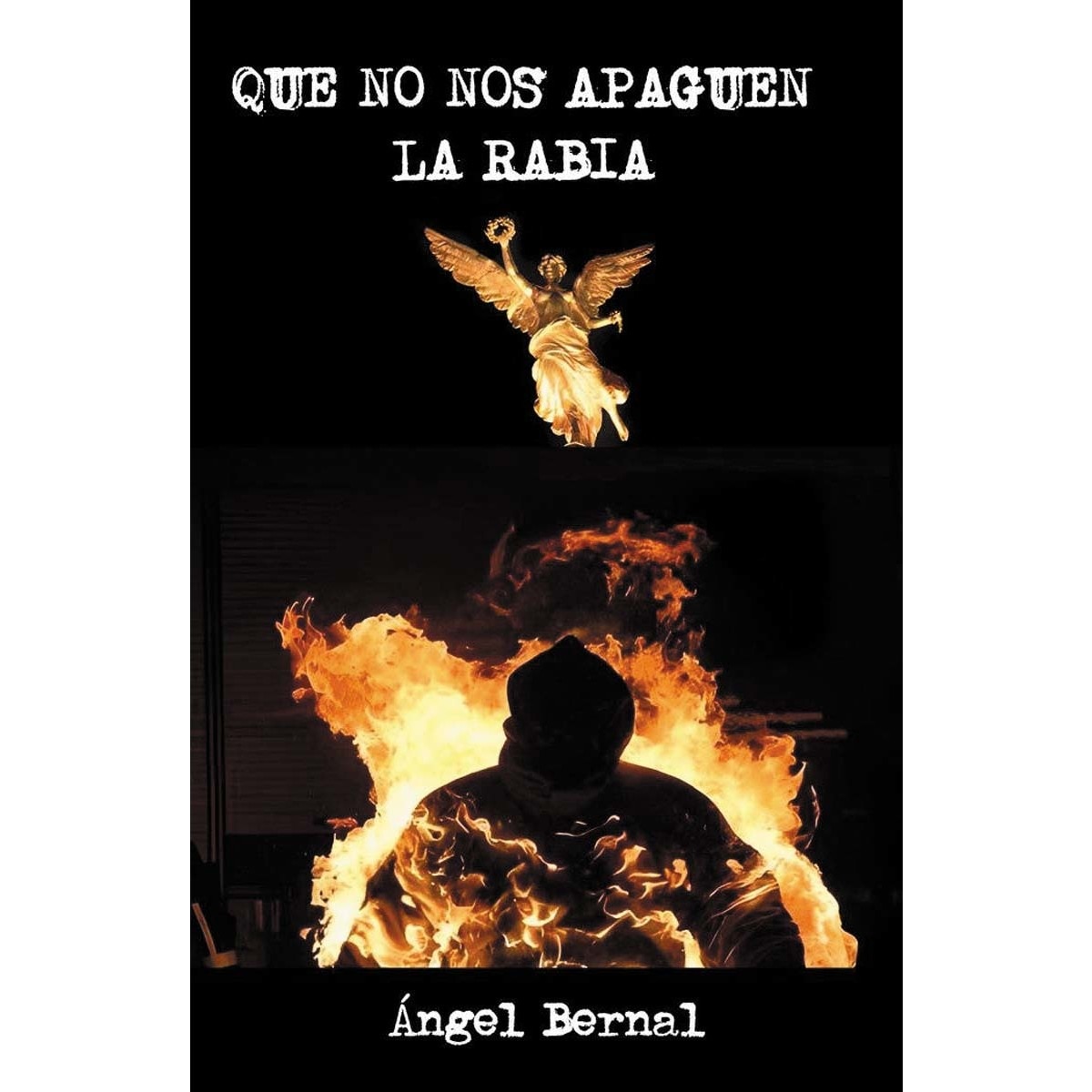 Que no nos apaguen la rabia (Capa mole com abas) 1
