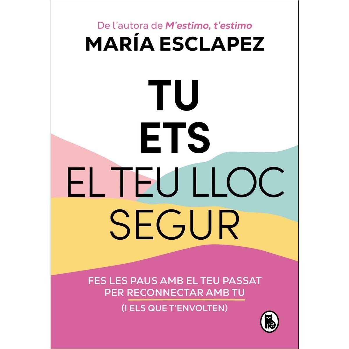 Imagem 0 de Tu ets el teu lloc segur: Fes les paus amb el teu passat per reconnectar amb tu (i amb els que t'envolten) (Capa mole)