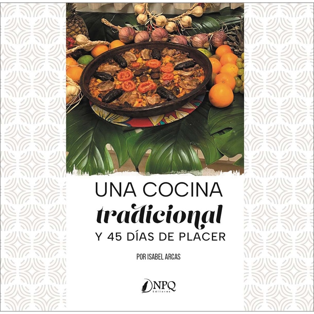 Imagem 0 de Una cocina tradicional y 45 días de placer (Capa mole com abas)