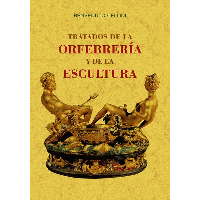 Tratados de la orfebrería y de la escultura (Capa mole) 1