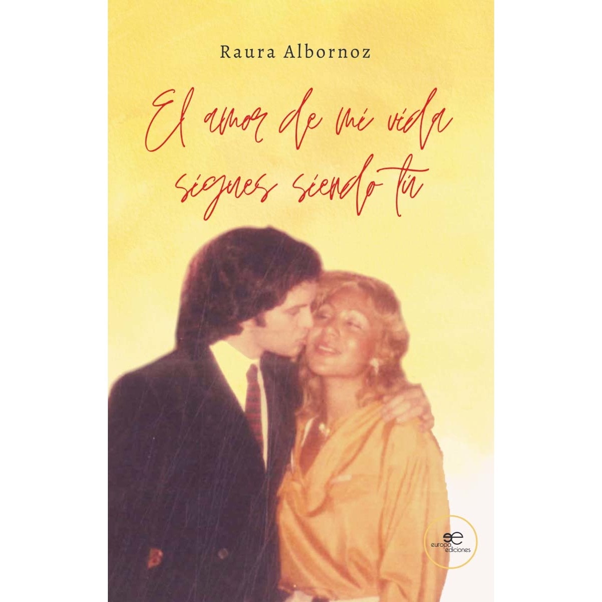 EL AMOR DE MI VIDA SIGUES SIENDO TÚ 1