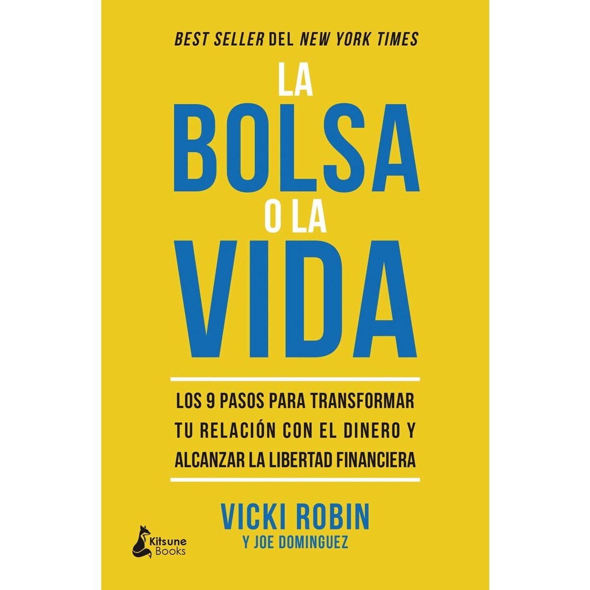 La bolsa o la vida: Los 9 pasos para transformar tu relación con el ...