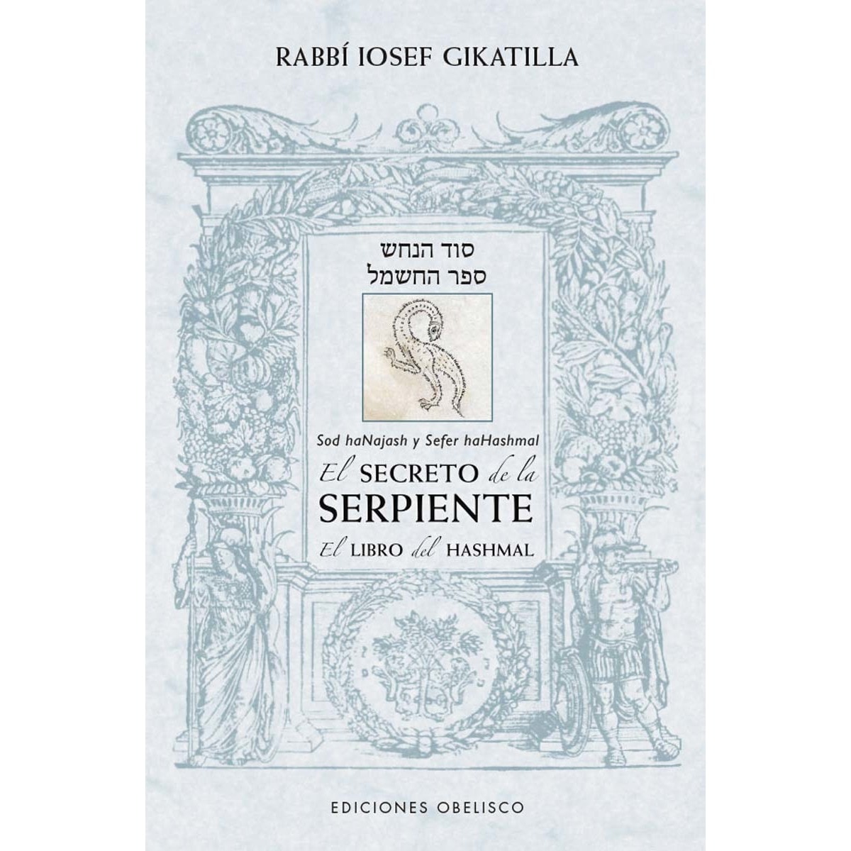 Imagem 0 de El secreto de la serpiente/ El libro de Hashmal (Capa mole com abas)