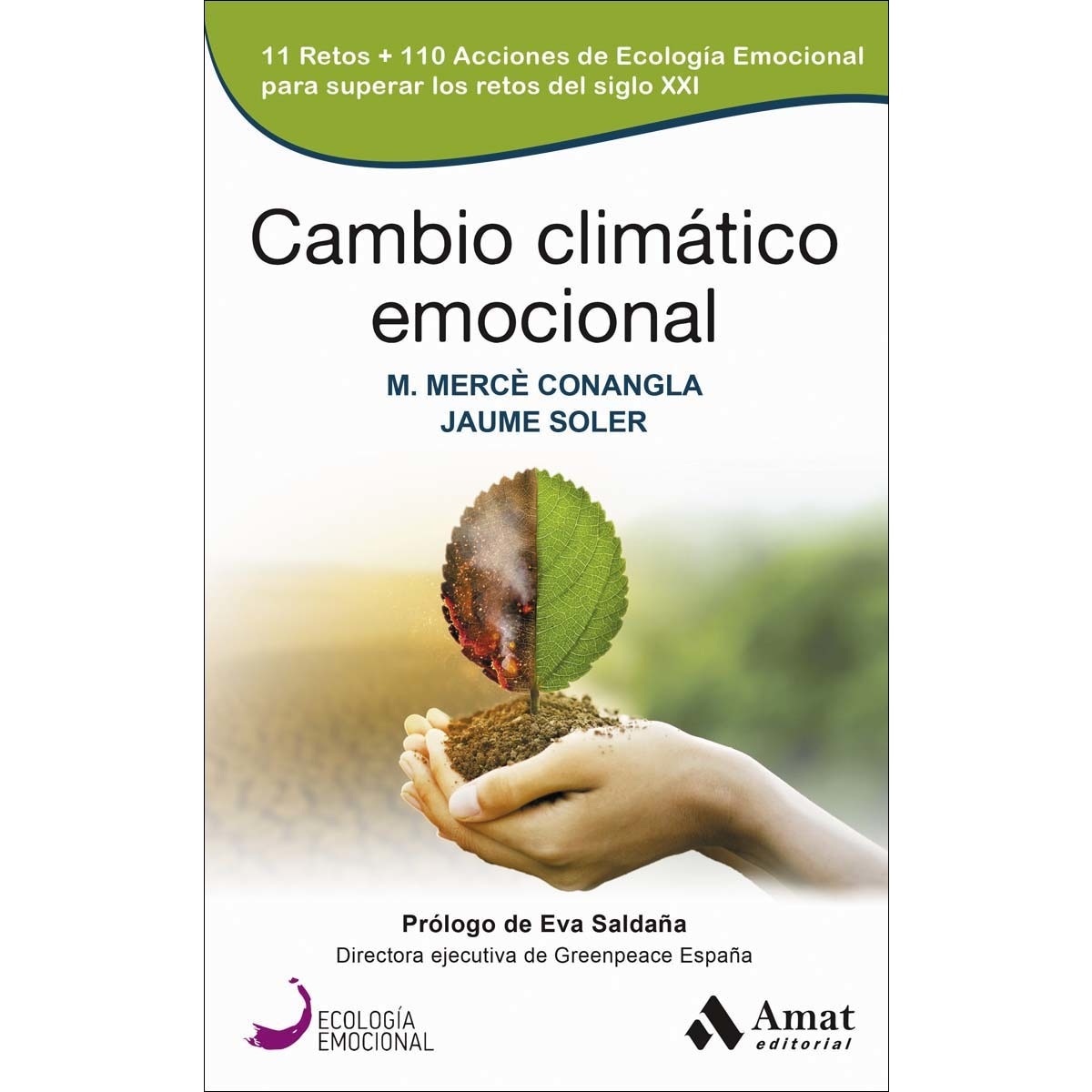 Imagem 0 de Cambio climático emocional: 11 retos + 110 acciones de Ecología Emocional para superar los retos del siglo XXI (Capa mole)