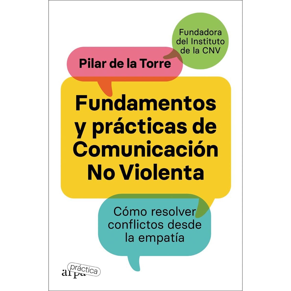 Imagem 0 de Fundamentos y prácticas de comunicación no violenta: Cómo resolver conflictos desde la empatía (Capa mole com abas)