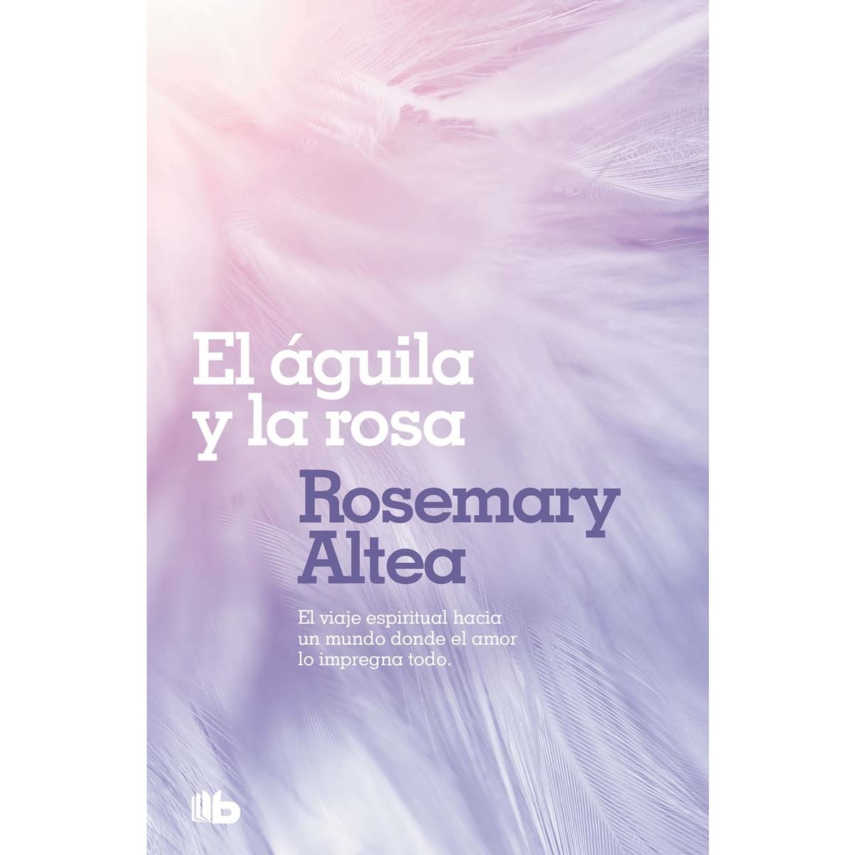 Imagen 0 de El águila y la rosa (Bolsillo) (Tapa blanda)