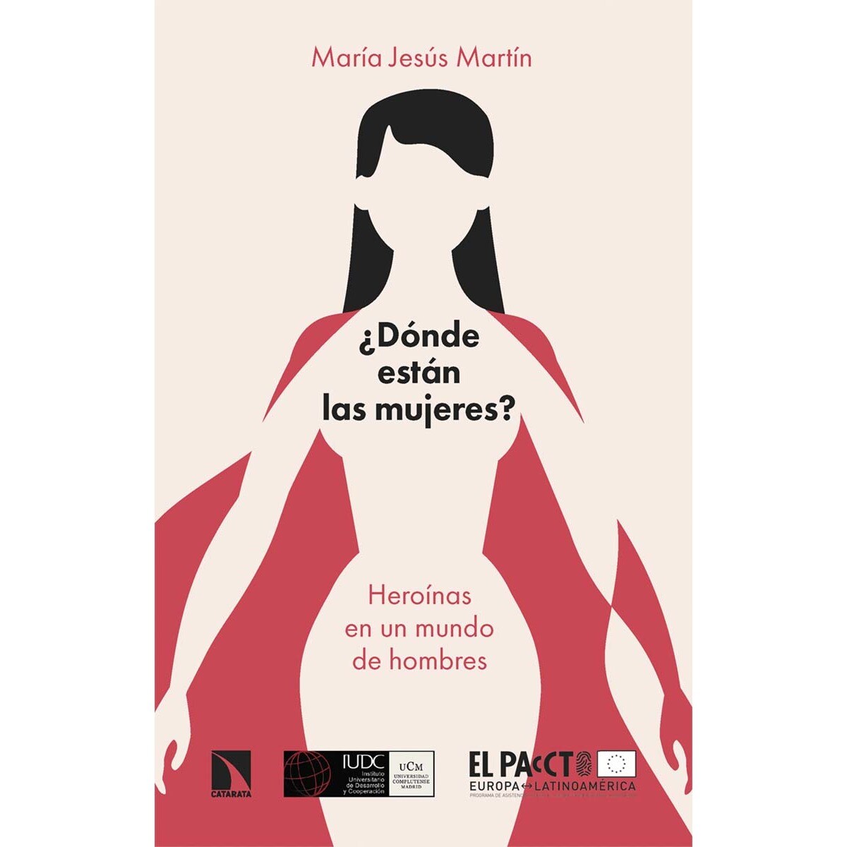 Imagem 0 de ¿Dónde están las mujeres?: Heroínas en un mundo de hombres (Capa mole)