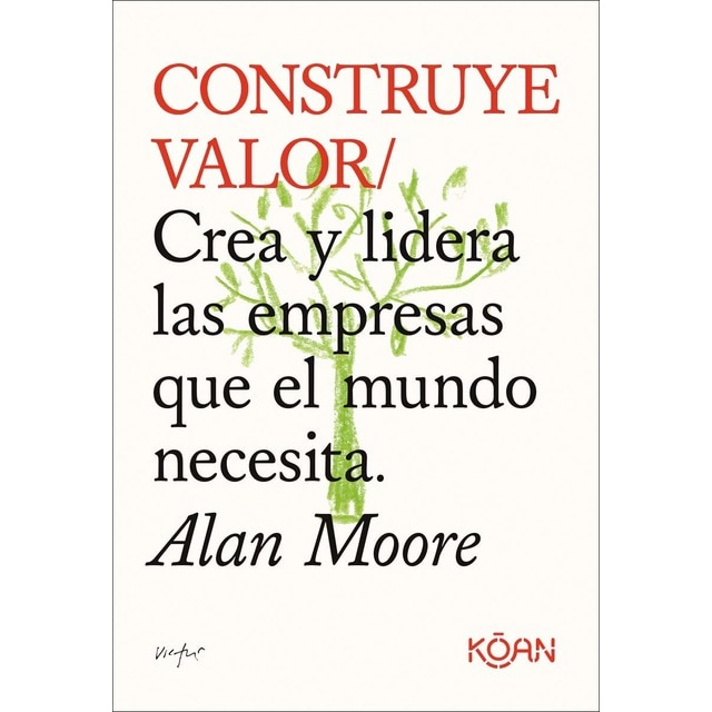 Imagem 0 de Construye valor: Crea y lidera las empresas que el mundo necesita (Capa mole)