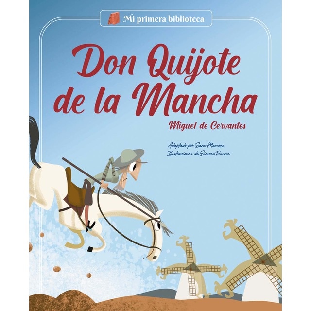 Imagen 0 de Don Quijote de la Mancha: Libro infantil con juegos y actividades extra | Los grandes clásicos de la historia de la literatura, convertid  (Tapa dura)