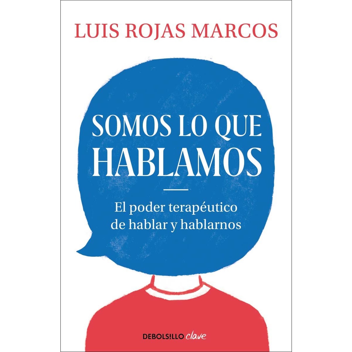 Imagem 0 de Somos lo que hablamos: El poder terapéutico de hablar y hablarnos(Tapa blanda)