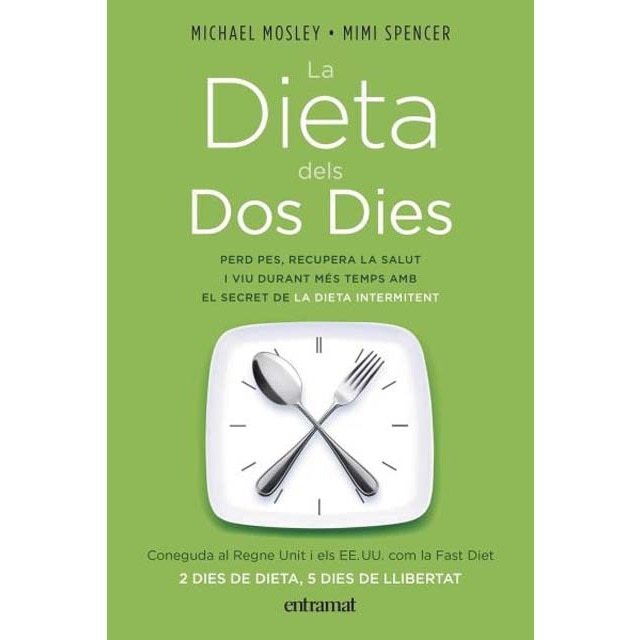 Imagen 0 de La dieta dels dos dies: Perd pes, recupera salut i viu durant més temps amb el secret de la dieta intermitent (Tapa blanda)