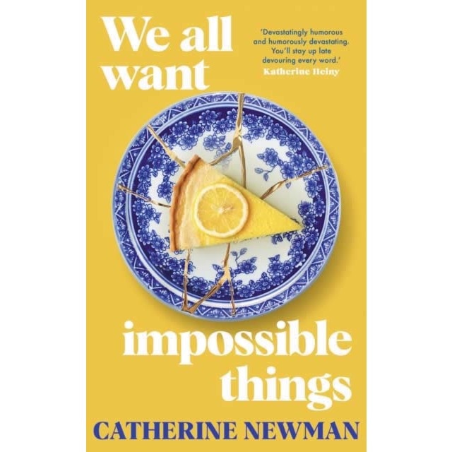 We all want impossible things 1