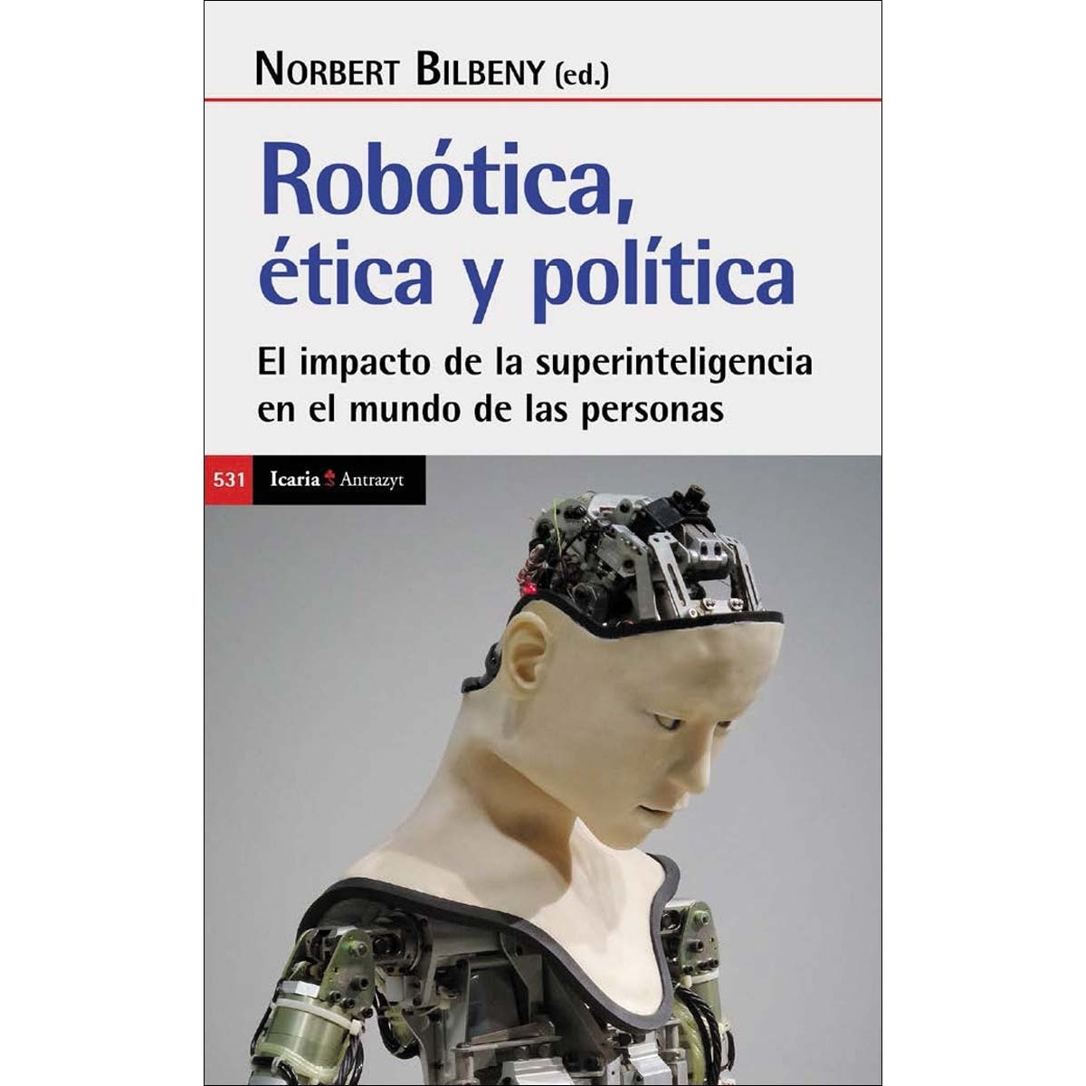 Imagem 0 de Robótica.Ética y política: El impacto de las superinteligencia en el mundo de las personsas (Capa mole)