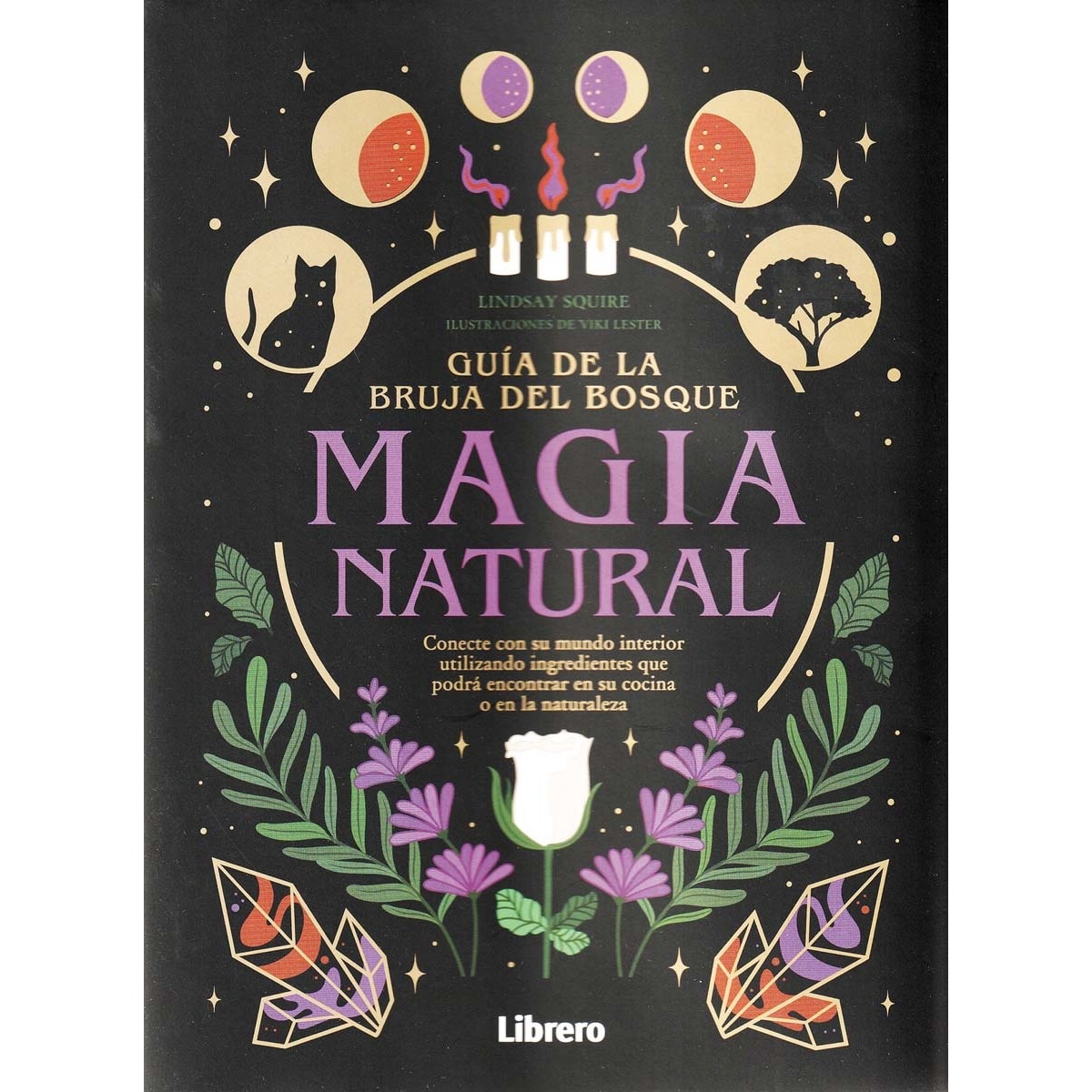 Imagem 0 de GUIA DE LA BRUJA DEL BOSQUE. MAGIA NATURAL: CONECTE CON SU MUNDO INTERIOR UTILIZANDO INGREDIENTES QUE PODRÁ ENCONTRAR EN SU COCINA O EN LA NATURALEZA