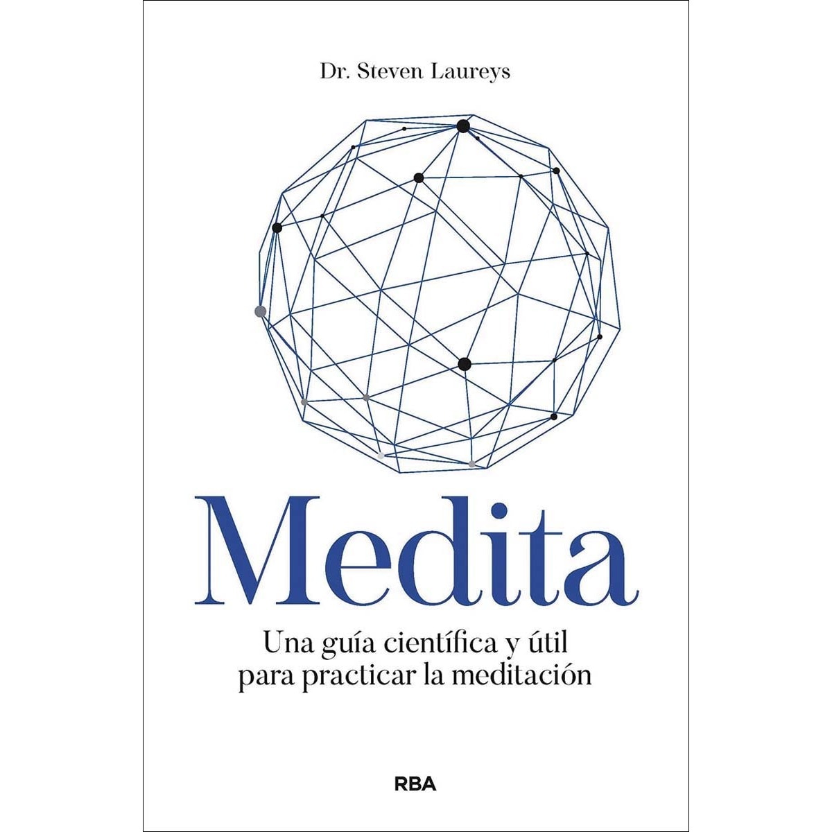 Medita: Una guía científica y útil para practicar la meditación (Tapa blanda) 1