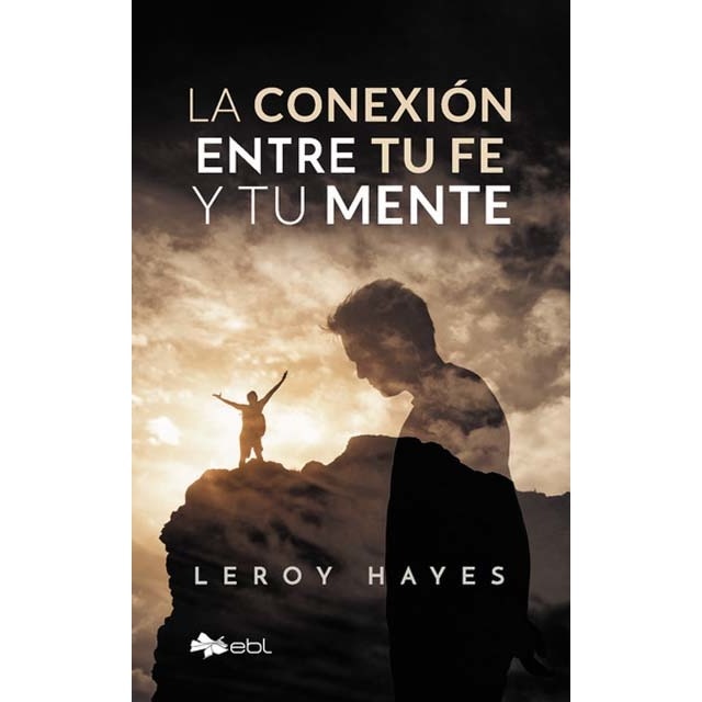 La conexión entre tu fe y tu mente 1