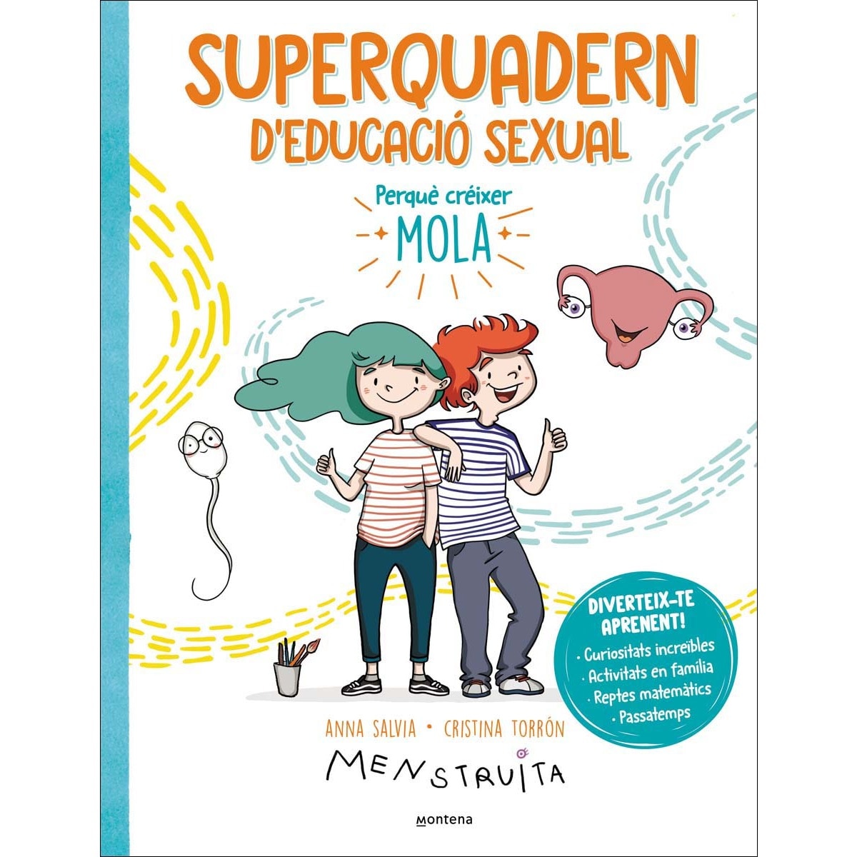 Imagen 0 de Superquadern d'educació sexual: Perquè créixer mola: passatemps, curiositats increïbles, activitats en família, reptes matemàtics...  (Tapa blanda)