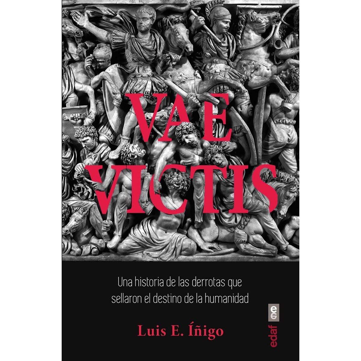 Imagem 0 de Vae Victis: Una historia de las derrotas que sellaron el destino de la humanidad