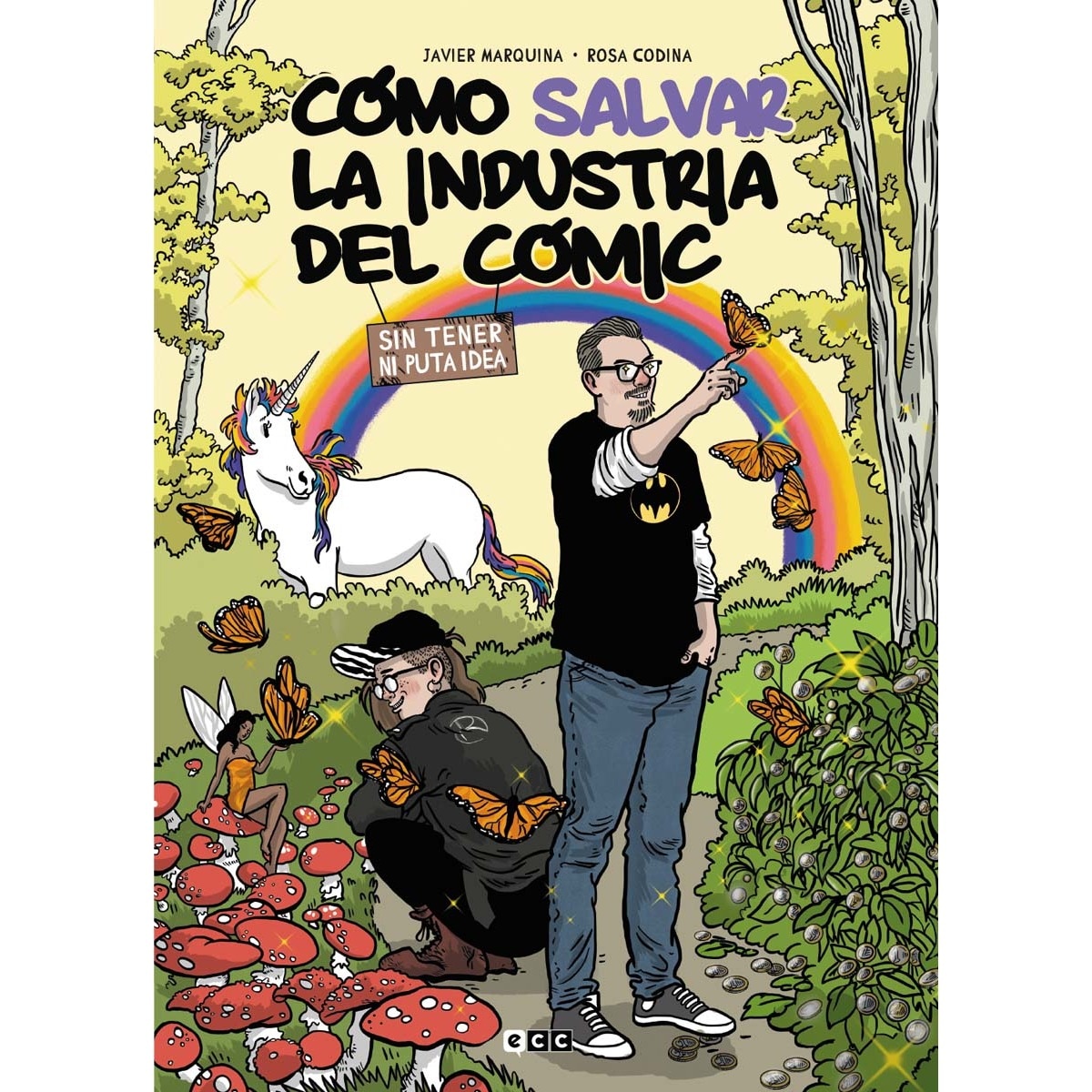 Imagem 0 de Cómo salvar la industria del cómic sin tener ni puta idea (Capa dura)