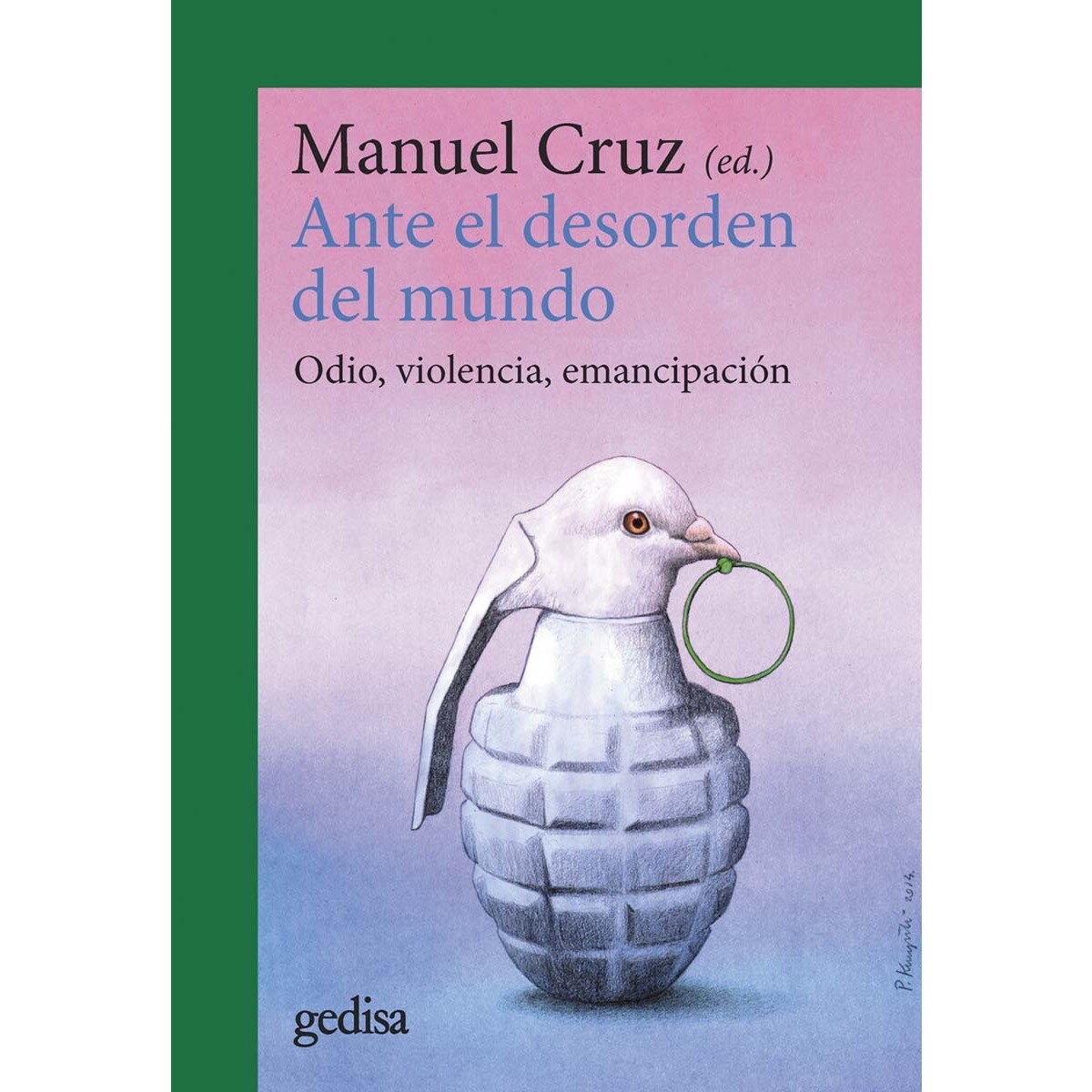 Imagem 0 de Ante el desorden del mundo: Odio, violencia, emancipación (Capa mole com abas)