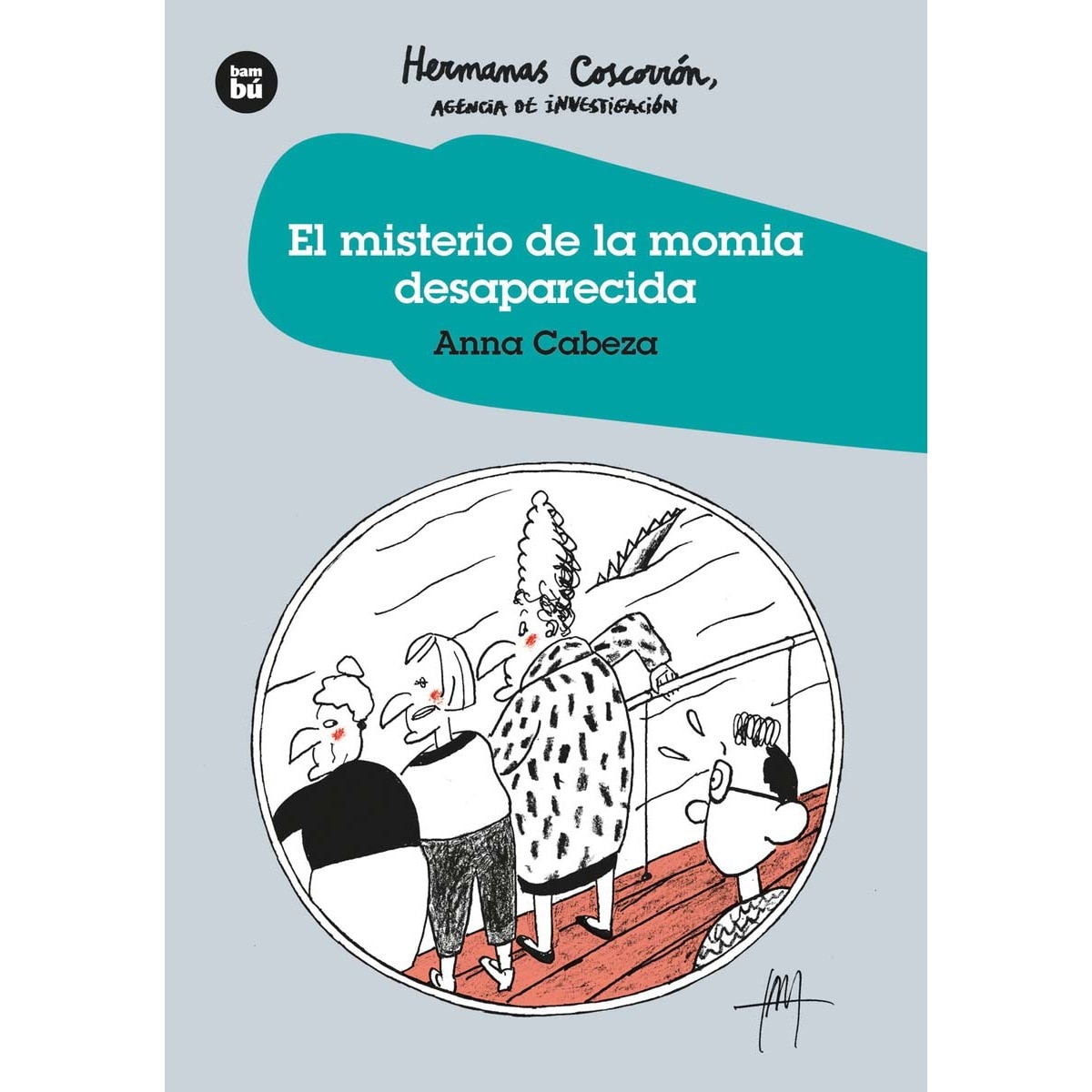 Imagem 0 de El Misterio de la Momia desaparecida. Hermanas Coscorrón. Agencia de Investigación