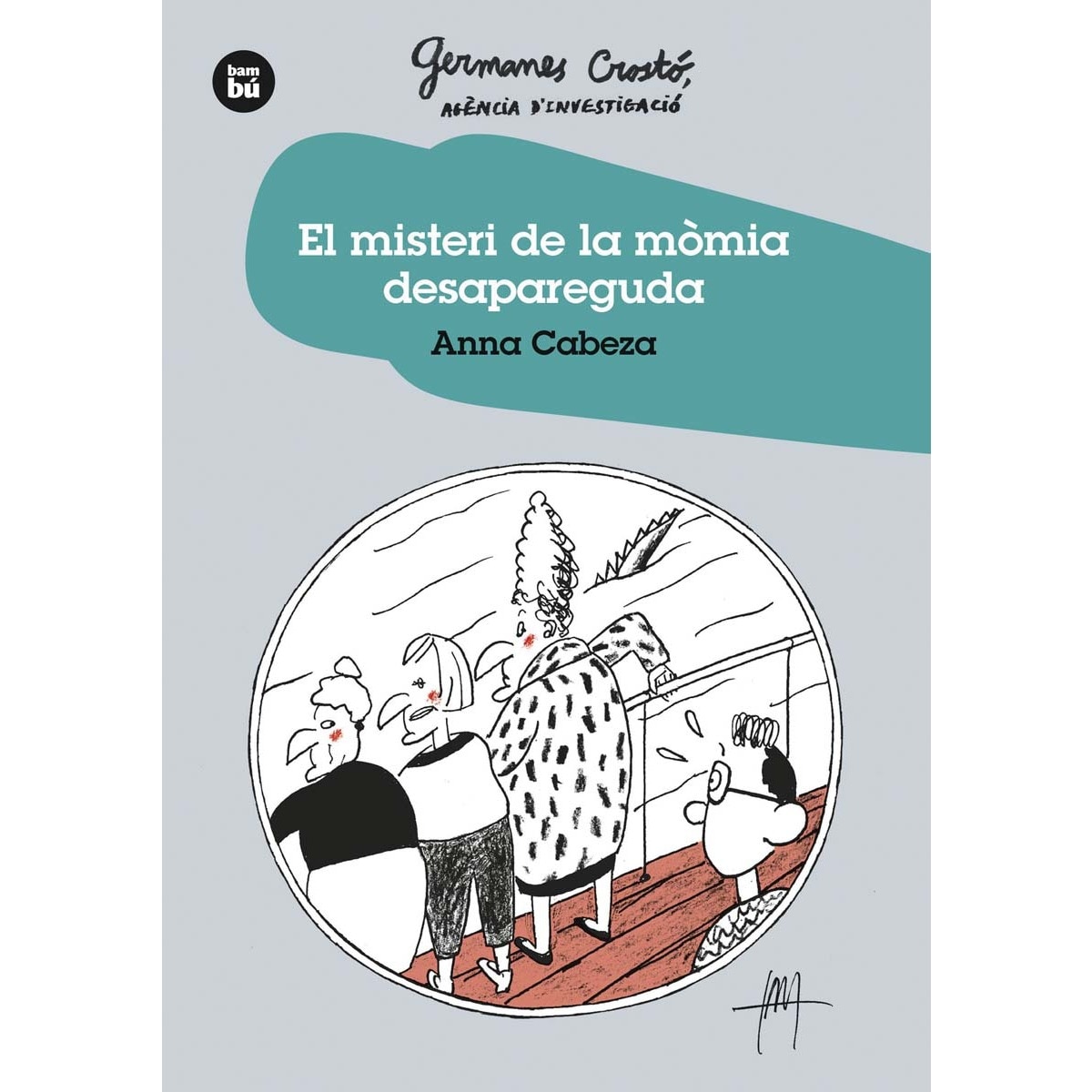 Germanes Crostó. Agència d'investigació. El Misteri de la mòmia desapareguda 1