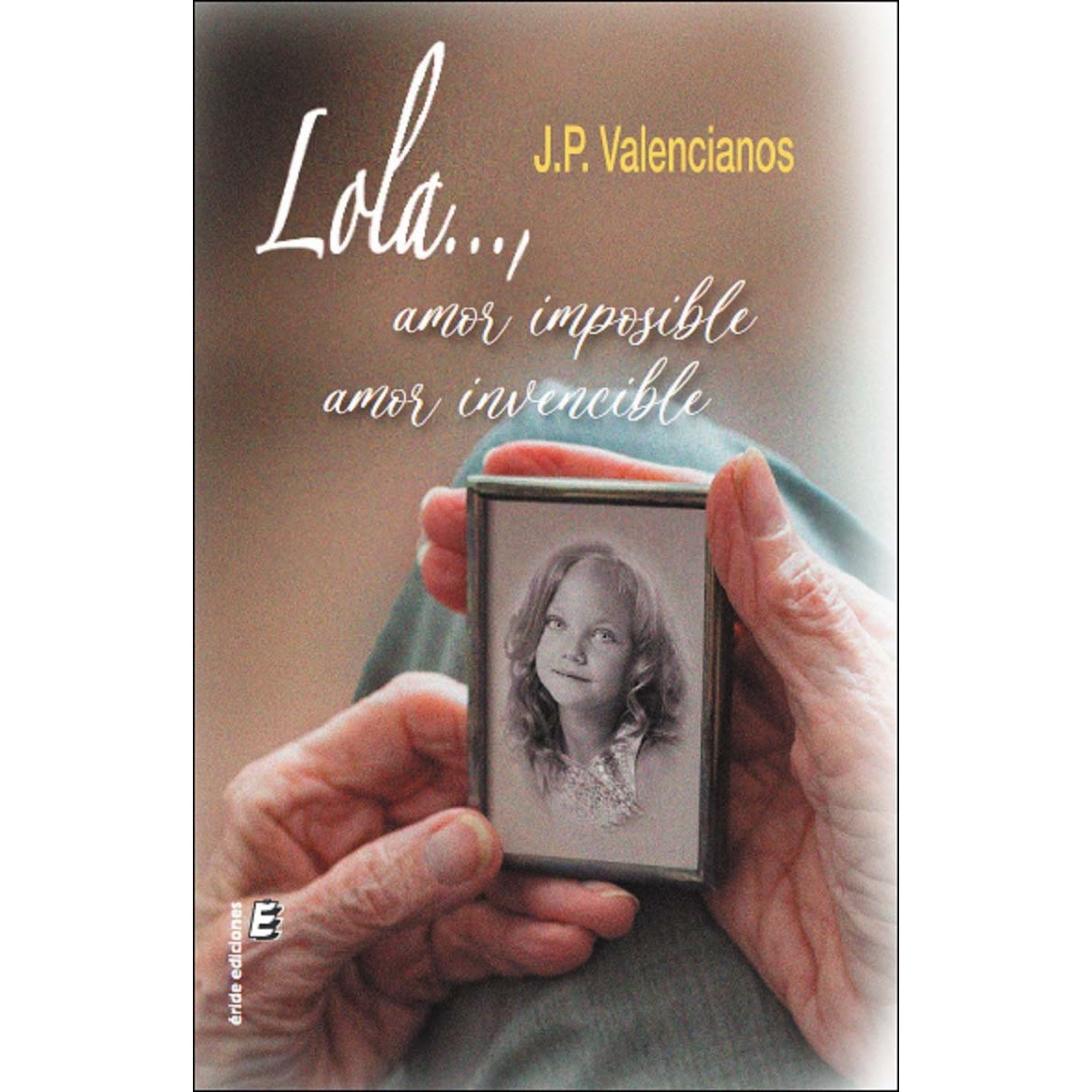 Lola..., amor imposible, amor invencible 1