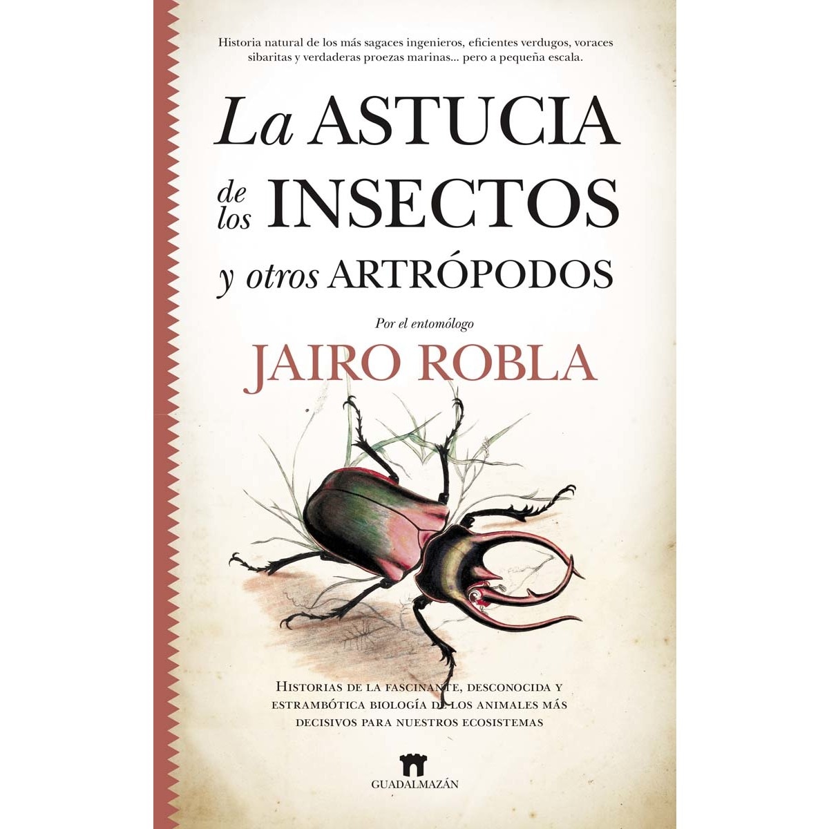 Imagem 0 de La astucia de los insectos y otros artrópodos: Historias de la fascinante, desconocida y estrambótica biología de los animales más decisi (Capa mole)