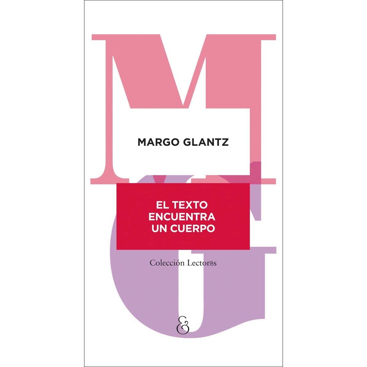 Imagen 0 de El texto encuentra un cuerpo  (Tapa blanda con solapas)