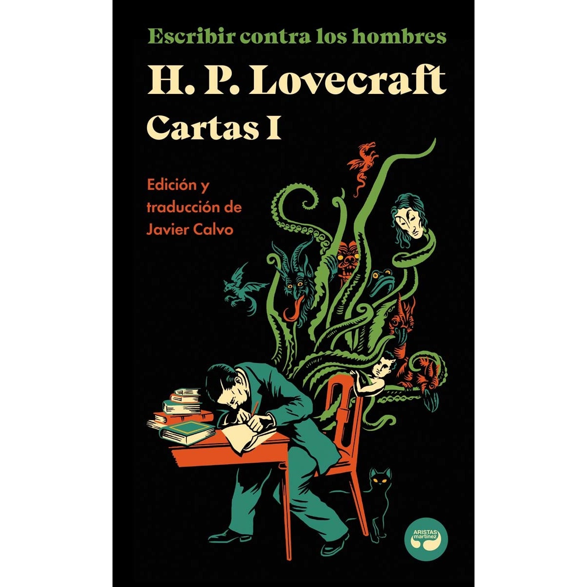 Imagem 0 de Escribir contra los hombres. Cartas de H. P. Lovecraft, Vol. I.