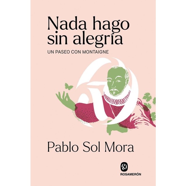 Imagem 0 de Nada hago sin alegría: Un paseo con Montaigne (Capa mole com abas)