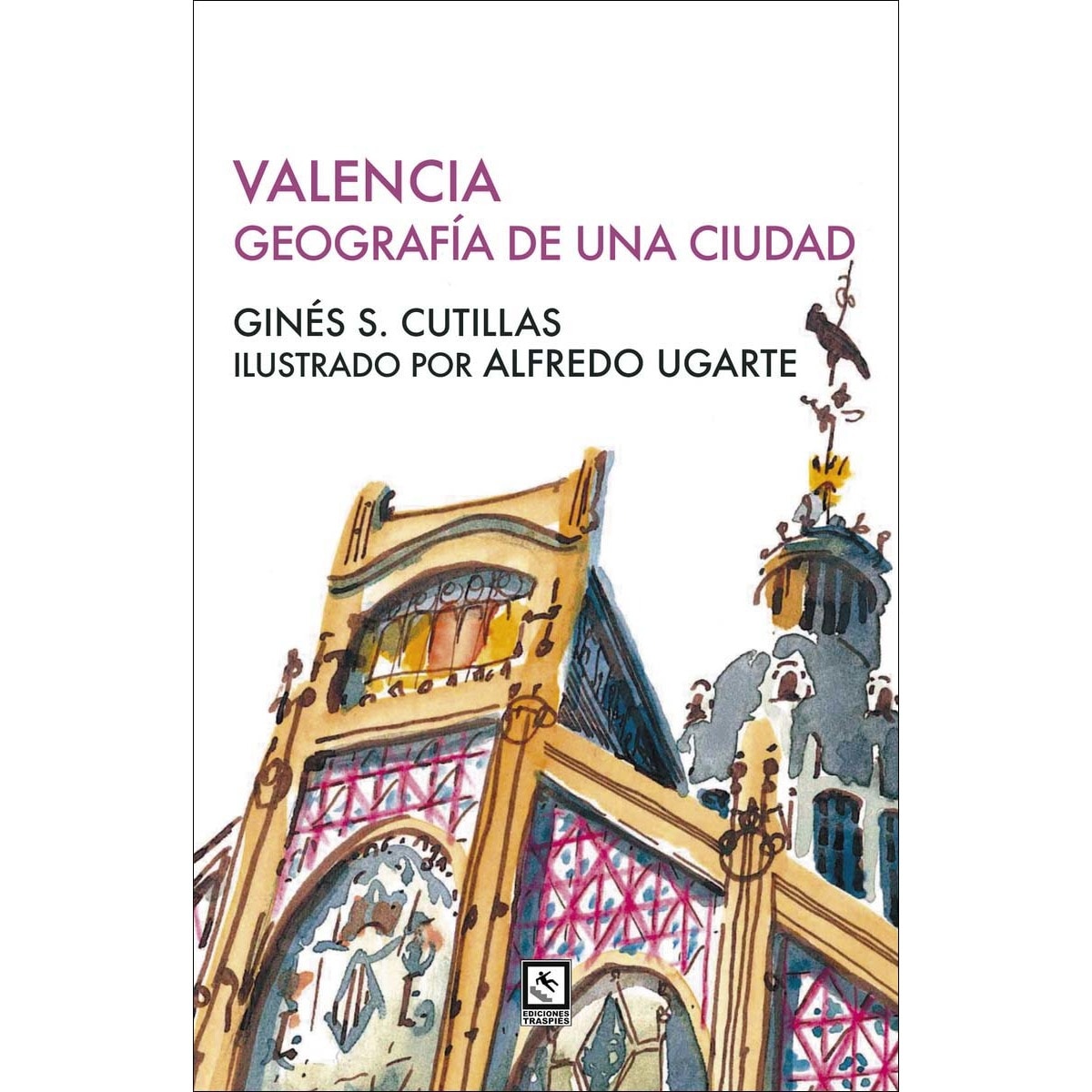 Valencia. Geografía de una ciudad (Capa mole) 1